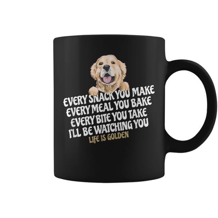 Every Snack You Make For Dog Lover Life Is Golden Coffee Mug