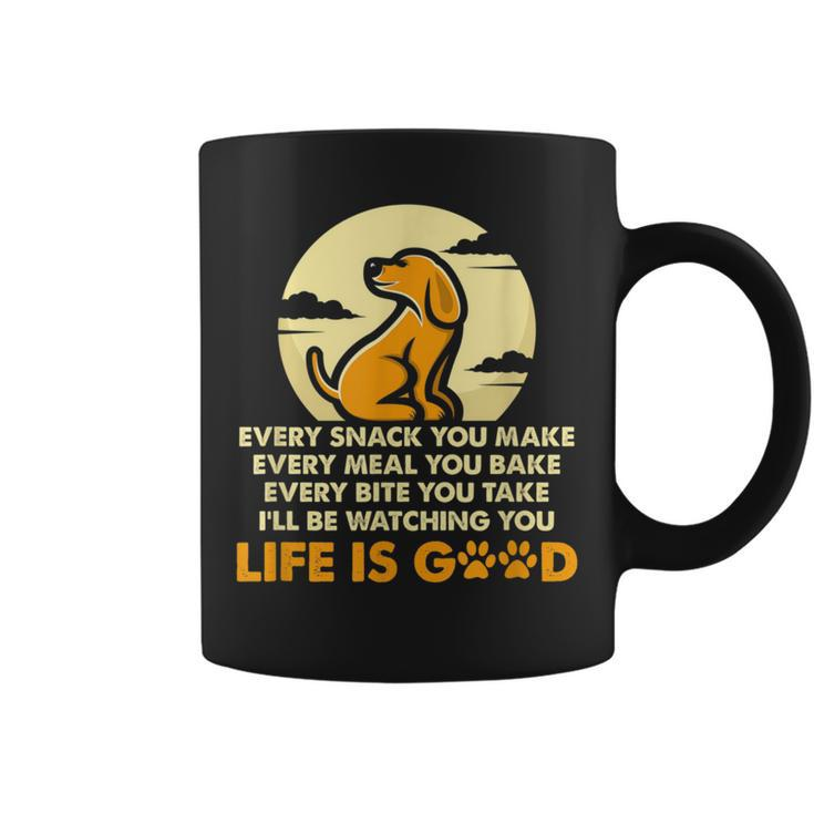 Every Snack You Make I'll Be Watching For Dog Lovers Coffee Mug