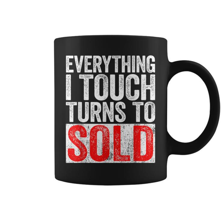 Everything I Touch Turns To Sold Realtor Coffee Mug