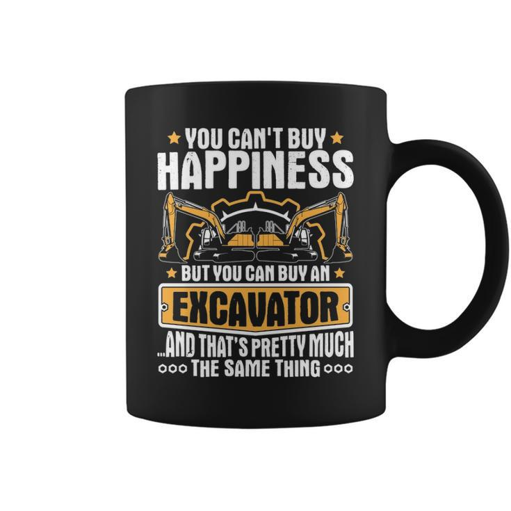 Excavator You Can't Buy Happiness Heavy Equipment Operator Coffee Mug