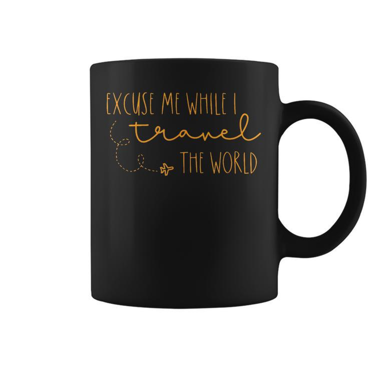 Excuse Me While I Travel The World Coffee Mug