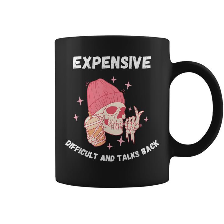 Expensive Difficult And Talks Back Father Day Coffee Mug