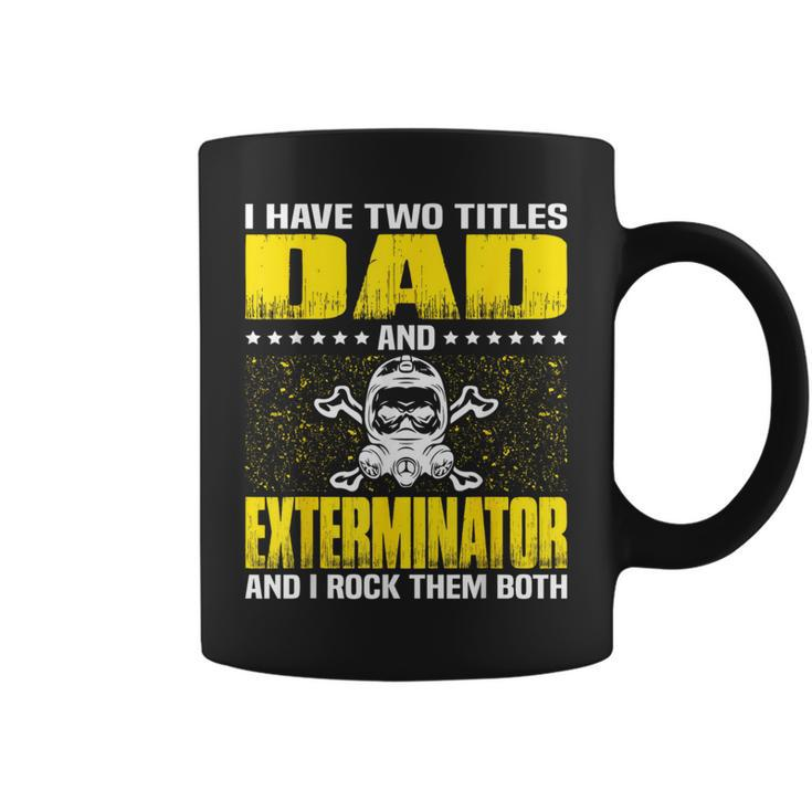 Exterminator Dad For Fathers Day Coffee Mug