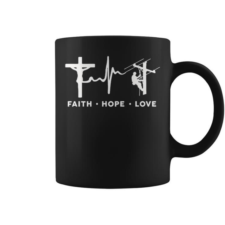 Faith Hope Love Lineman Coffee Mug