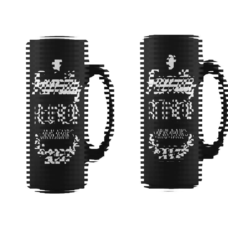 Family Reunion 2024 Making Memories Vacation Coffee Mug