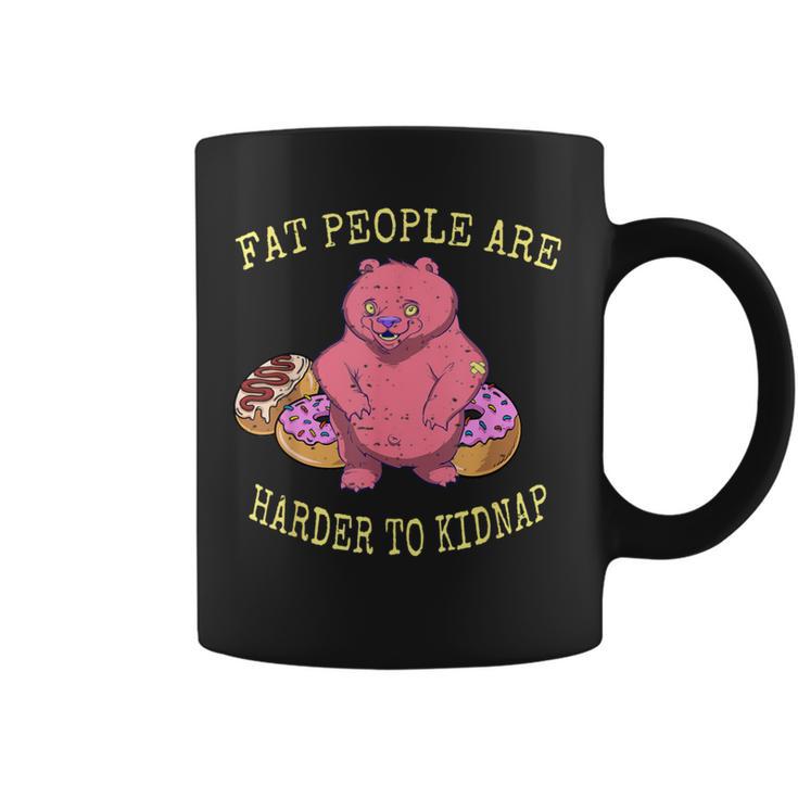 Fat People Are Harder To Kidnap I Donut Coffee Mug