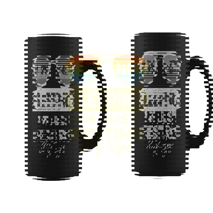Father Dad Joke I'm Not Sleeping I'm Just Resting My Eyes Coffee Mug
