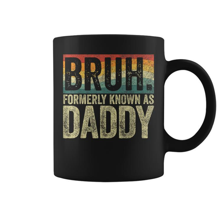 Fathers Day Bruh Formerly Known As Daddy Vintage Coffee Mug