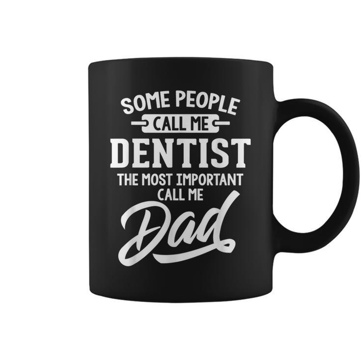 Fathers Day For A Dentist Dad Coffee Mug
