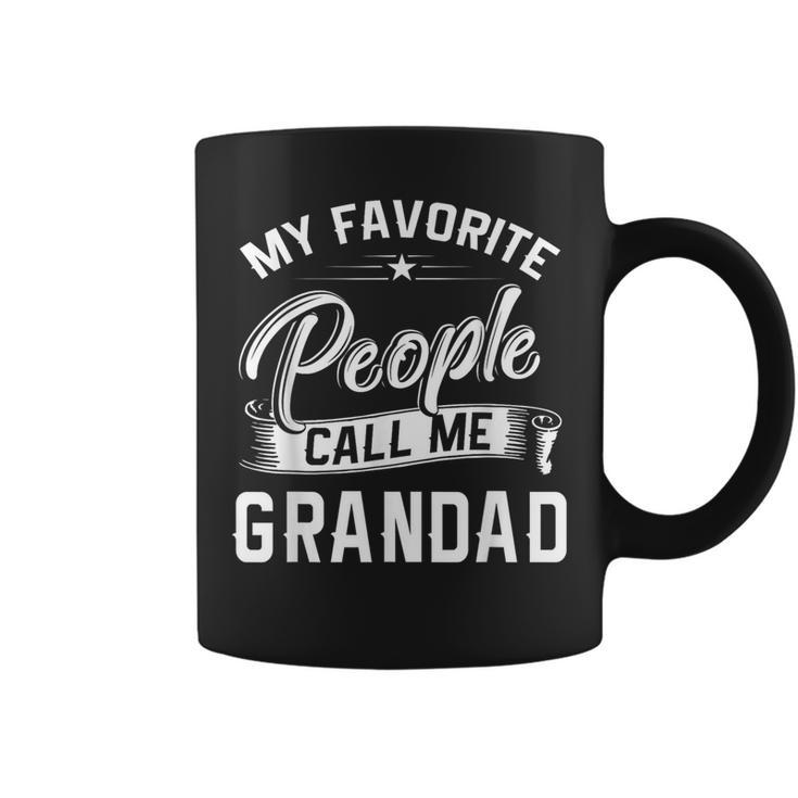 Fathers Day My Favorite People Call Me Grandad Coffee Mug