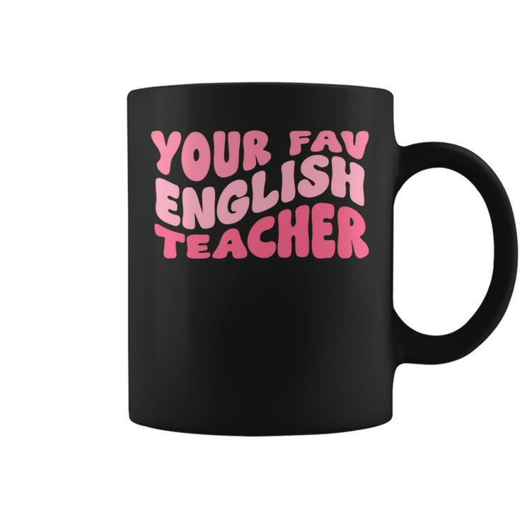 Your Fav English Teacher On Front Retro Groovy Pink Coffee Mug
