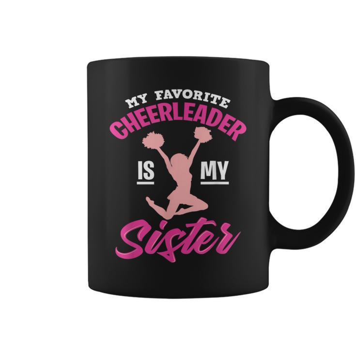 My Favorite Cheerleader Is My Sister Cute Family Honor Coffee Mug