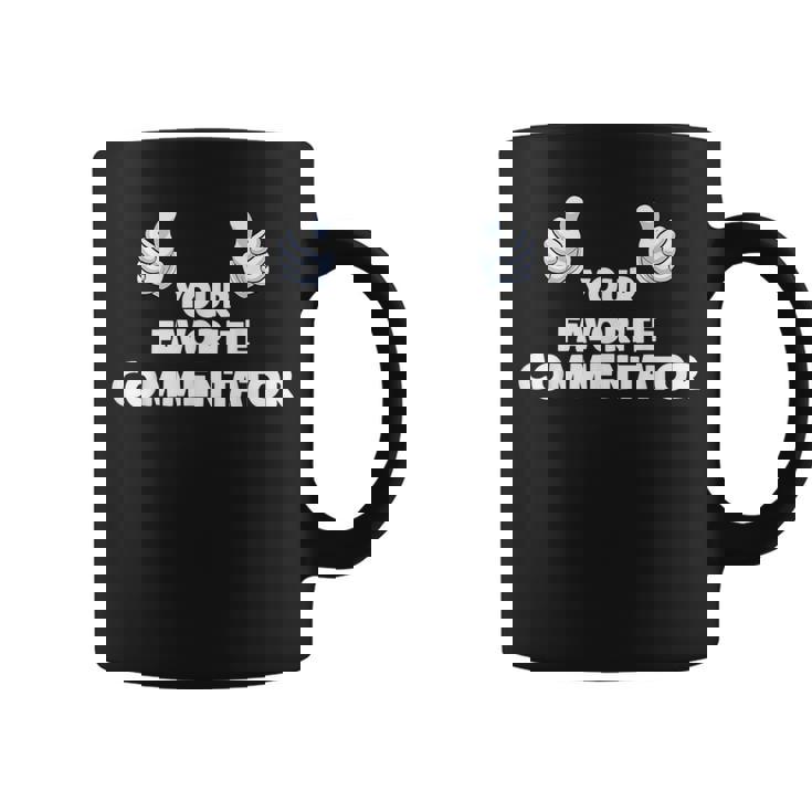 Your Favorite Commentator Co-Worker On The Job Coffee Mug