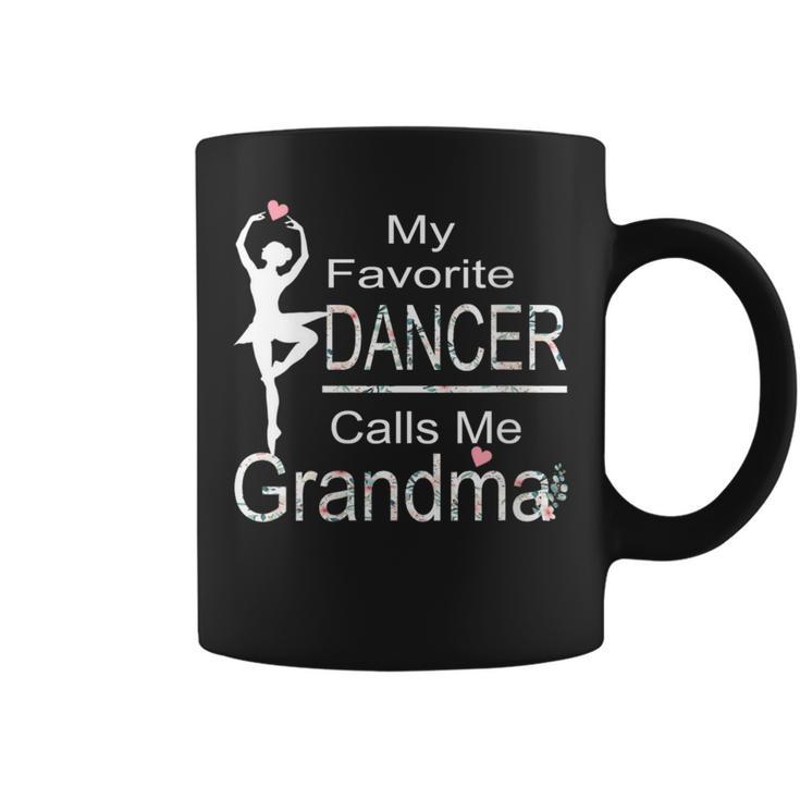 My Favorite Dancer Calls Me Grandma  Coffee Mug