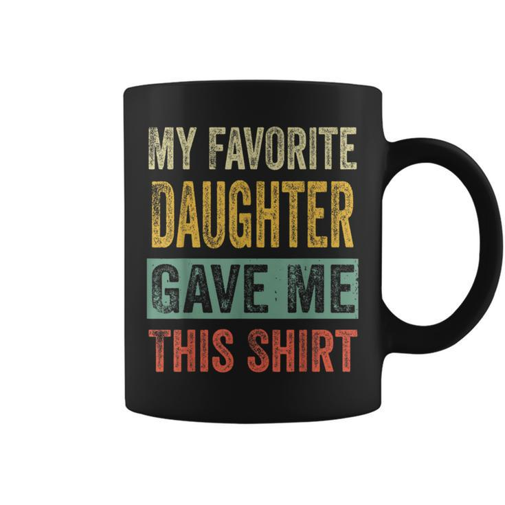 My Favorite Daughter ed Me This Mom Dad Coffee Mug