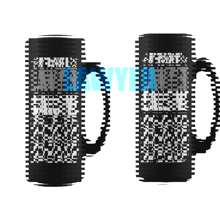 My Favorite Lawyer Calls Me Dad Cute Father For Father's Day Coffee Mug