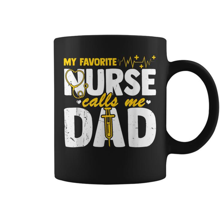 My Favorite Nurse Calls Me Dad Fathers Day Nurse Life Coffee Mug