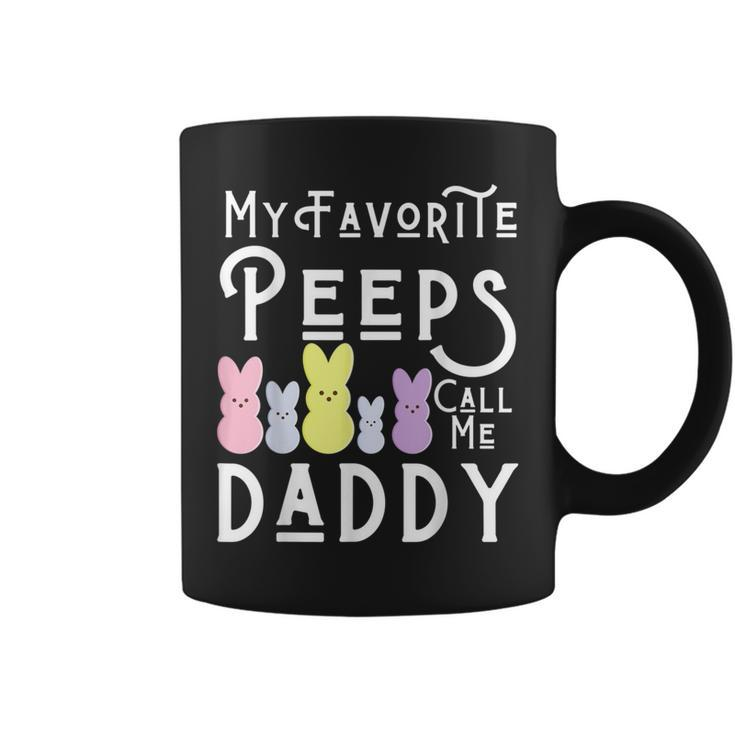 My Favorite Peeps Call Me Daddy Dad Easter Basket Stuffer Coffee Mug