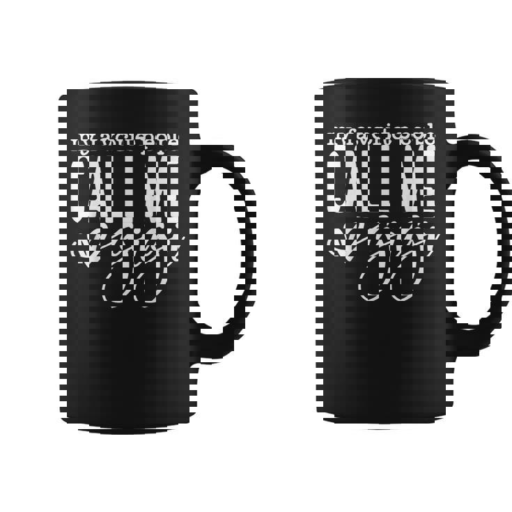 My Favorite People Call Me Gigi Mother's Day Coffee Mug