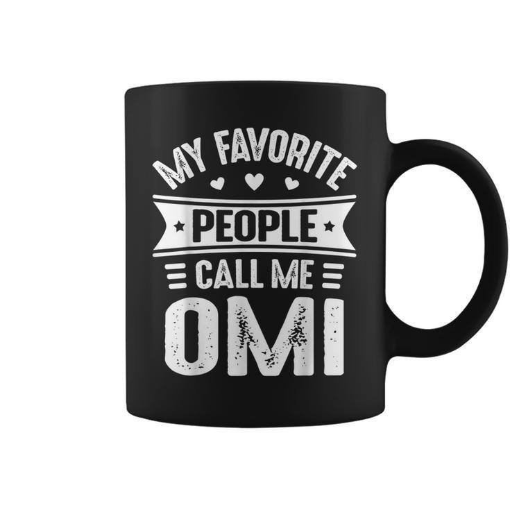 My Favorite People Call Me Omi Mother's Day Omi Coffee Mug