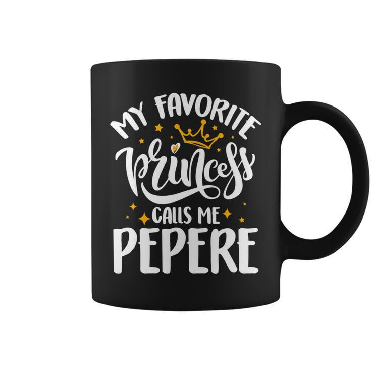 My Favorite Princess Calls Me Pepere Father’S Day Coffee Mug