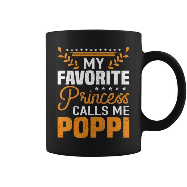 My Favorite Princess Calls Me Poppi Fathers Day Dad Coffee Mug