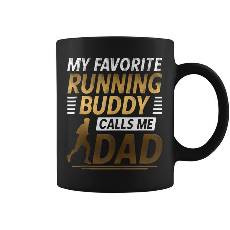 My Favorite Running Buddy Calls Me Dad Coffee Mug