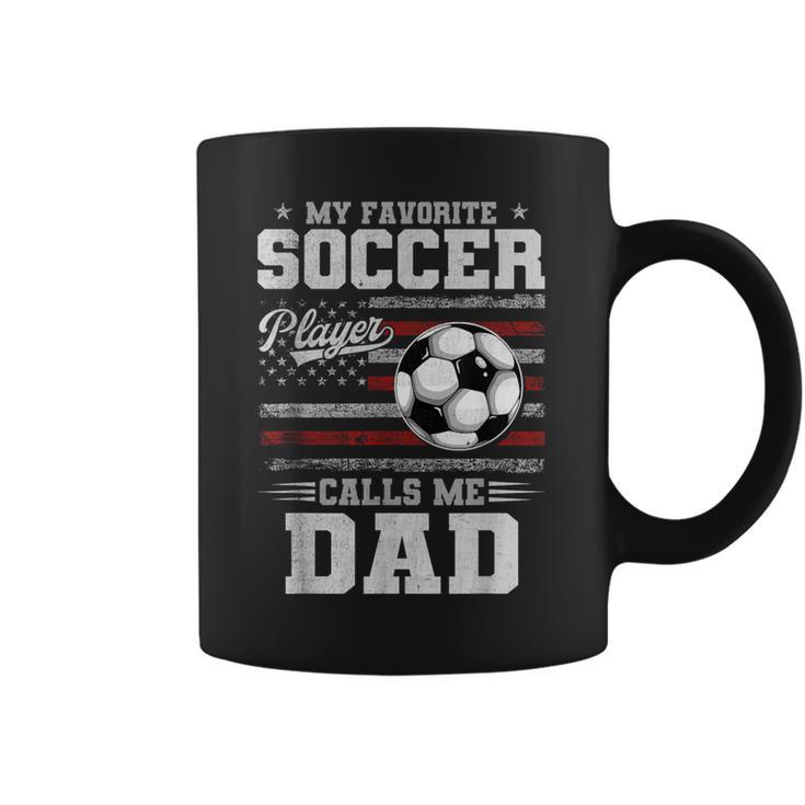 My Favorite Soccer Player Calls Me Dad Father’S Day Dad Coffee Mug