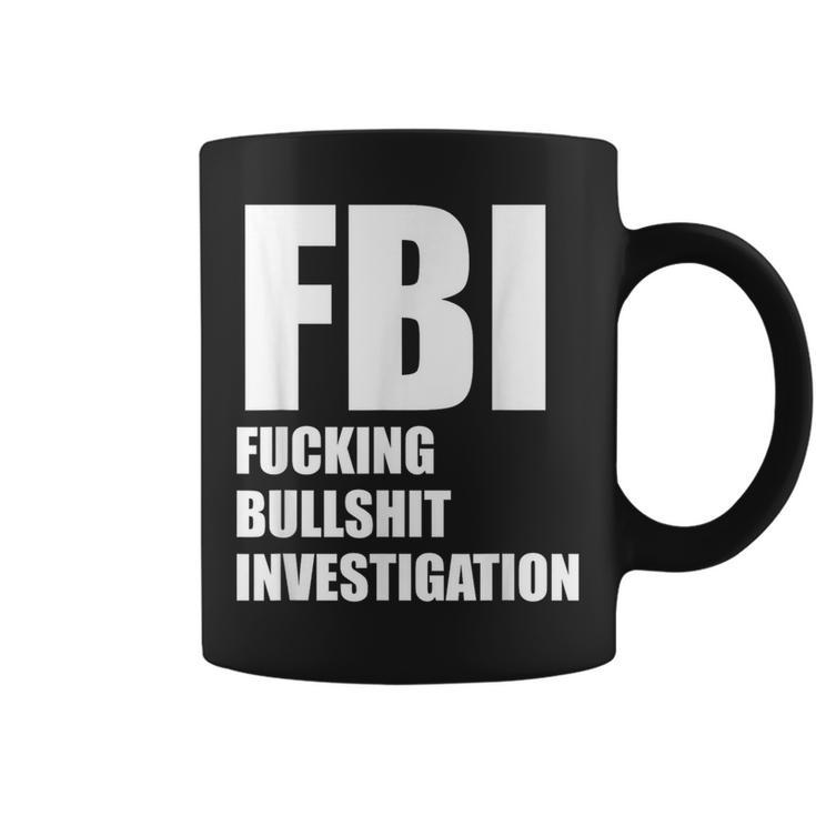 Fbi Fucking Bullshit Investigation No Kavanaugh Meme Coffee Mug