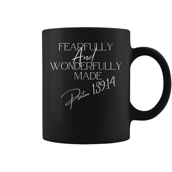 Fearfully And Wonderfully Made Psalm 13914 Coffee Mug