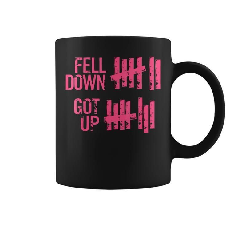 Fell Down Got Up Motivational Positivity Coffee Mug