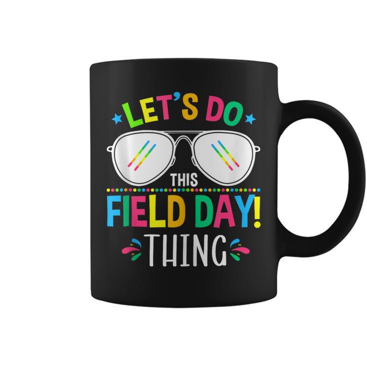 Lets Do This Field Day Thing Quotes Sunglasses Girls Boys Coffee Mug