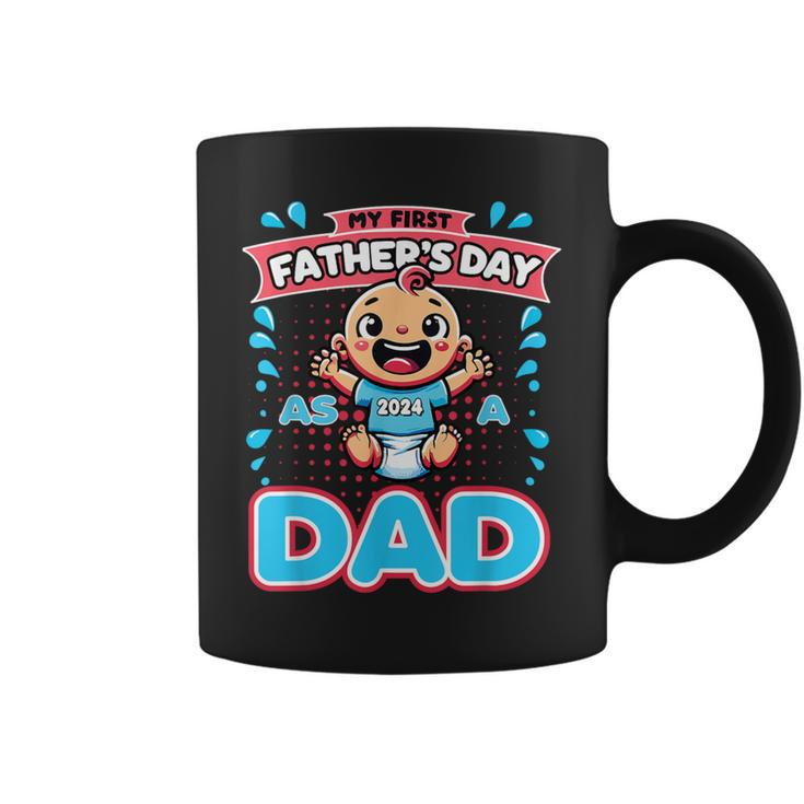 My First Father's Day As A Dad Father's Day 2024 -Best Dad Coffee Mug