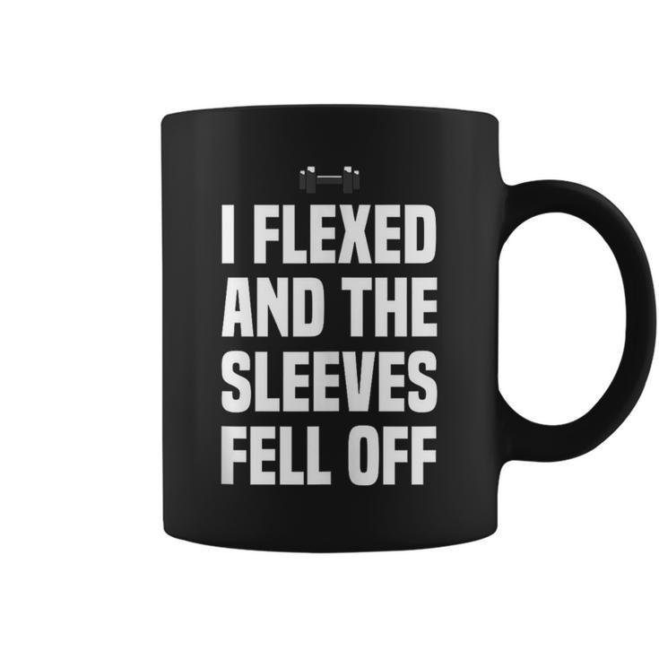 I Flexed And The Sleeves Fell Off Fun Sleeveless Gym Workout Coffee Mug