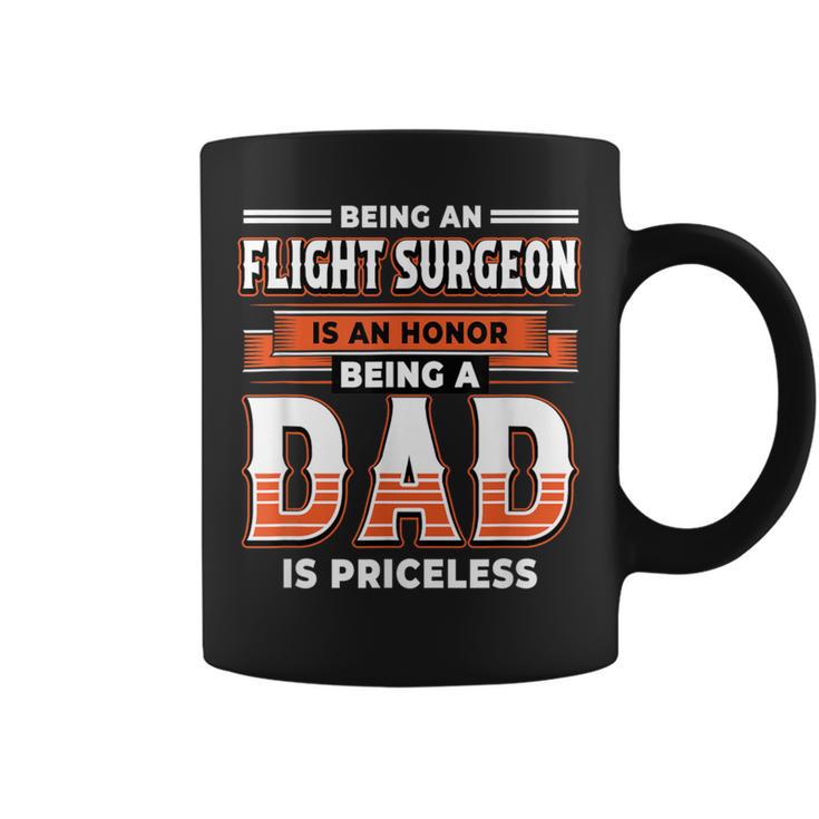 Being An Flight Surgeon Is An Honor Being A Dad Coffee Mug