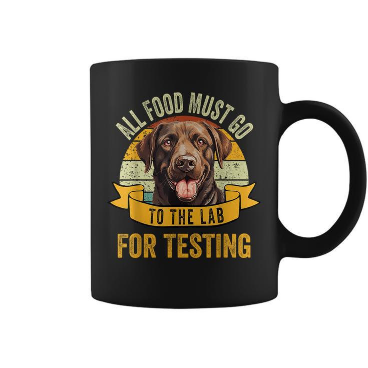 All Food Must Go To The Lab For Testing Labrador Fun Vintage Coffee Mug