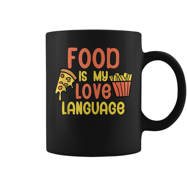 Food Is My Love Language Fast Food Coffee Mug
