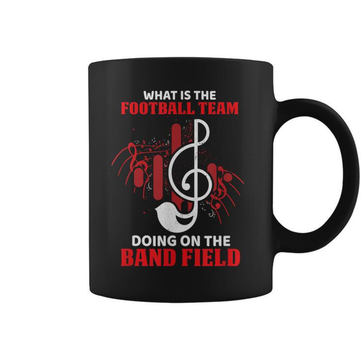 What Is The Football Team Doing On The Band Field Musical Coffee Mug