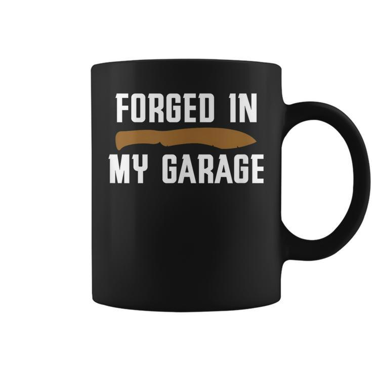 Forged In My Garage Knife Making Knife Maker Coffee Mug