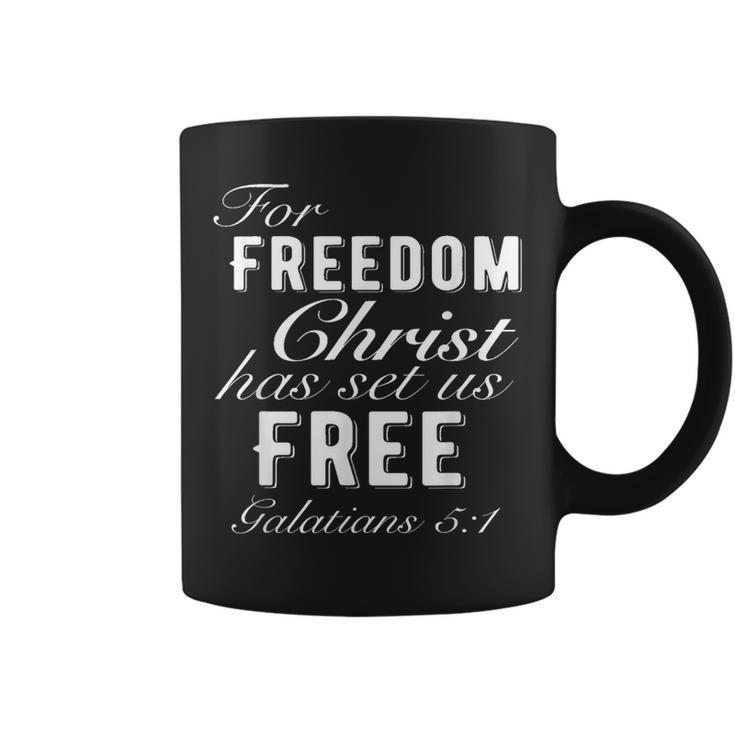 For Freedom Christ Has Set Us Free Galatians 51 Christian Coffee Mug
