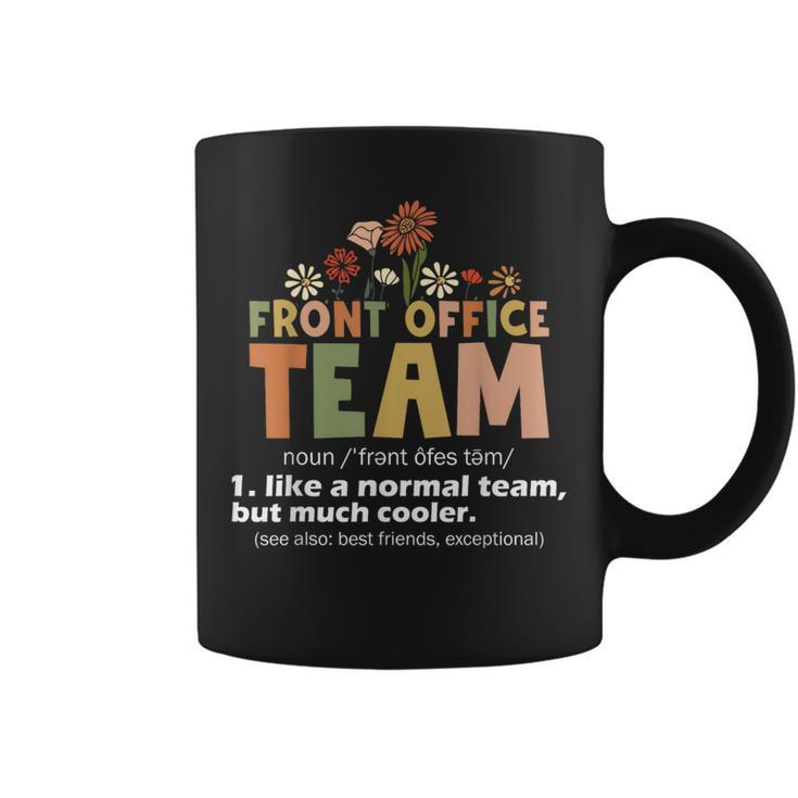 Front Office Squad Team For Administrative Assistants Coffee Mug