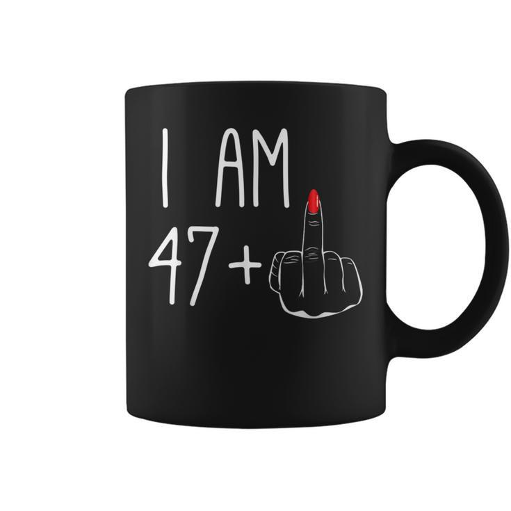 48Th Birthday Girl I Am 47 Plus 1 Middle Finger Coffee Mug