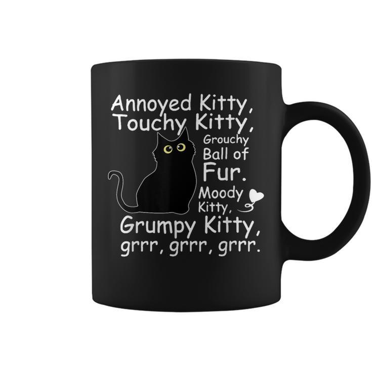 Annoyed Kitty Touchy Kitty Grouchy Ball Of Fur Kitty Coffee Mug