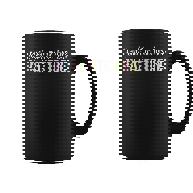 Appreciation Week Wound Care Nurse Practitioner Coffee Mug