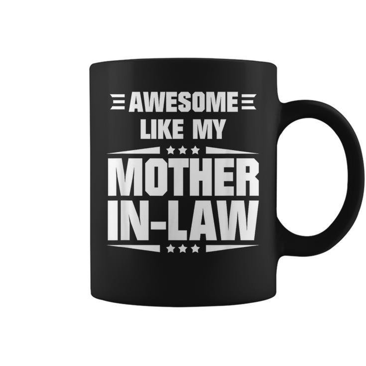 Awesome Like My Mother In-Law Mother's Day Quote Coffee Mug