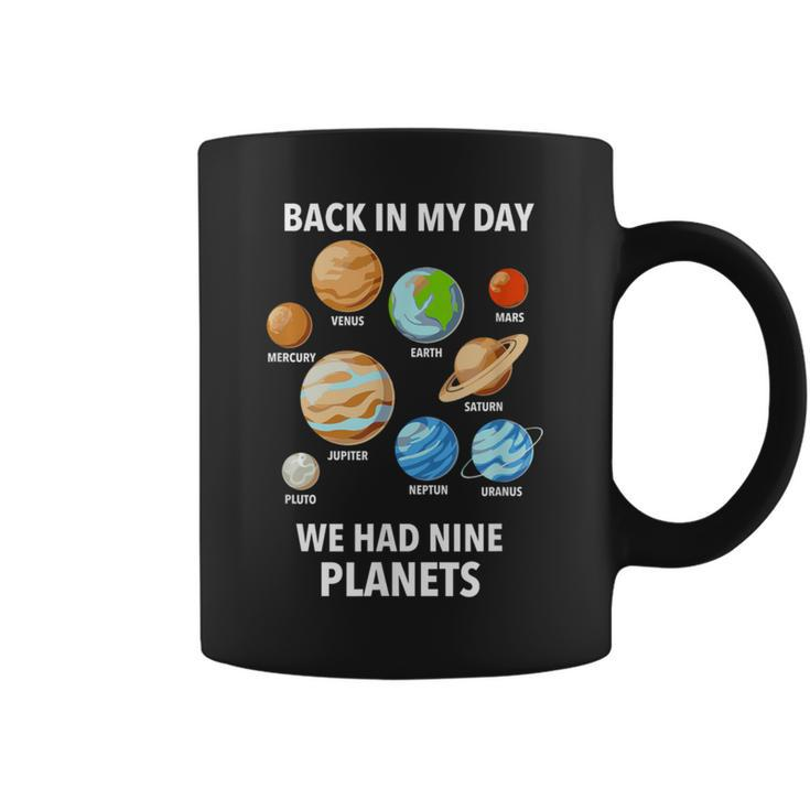 Back In My Day We Had Nine Planets Pluto Never Forget Coffee Mug