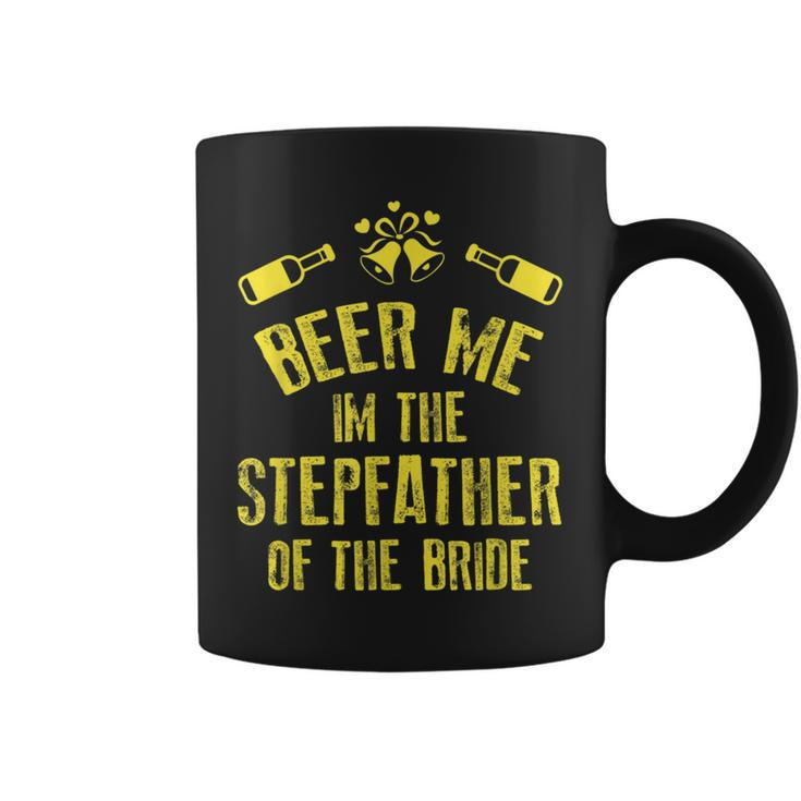 Beer Me Im Stepfather Of The Bride Wedding Coffee Mug