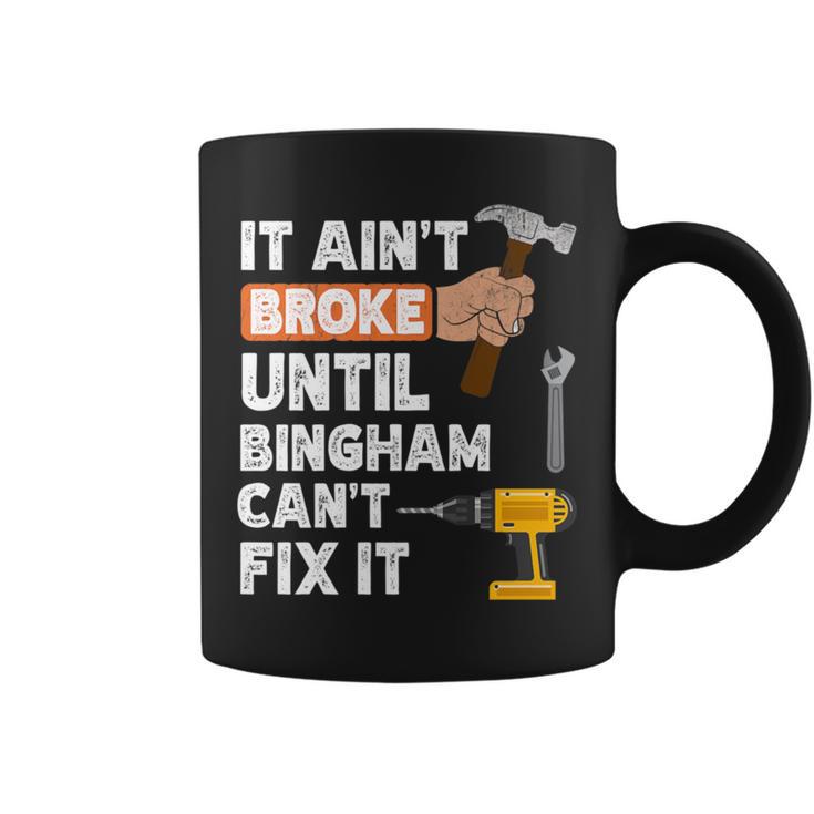 Bingham Handyman Hardware Store Tools Ain't Broke Coffee Mug