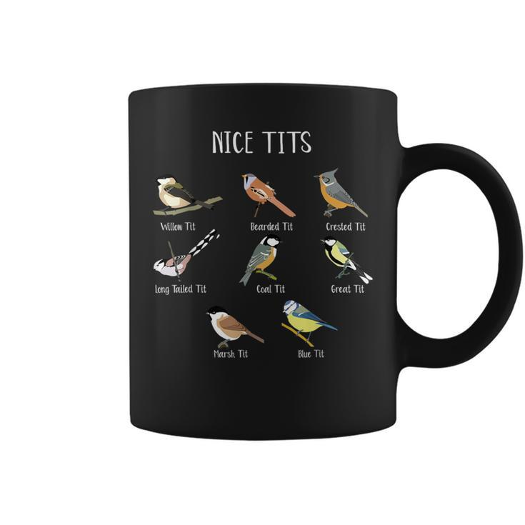 Bird Watching Humor Collection Of Tits Nice Tit Birds Coffee Mug