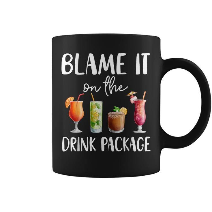 Cruise 2024 Blame It On The Drink Package Coffee Mug